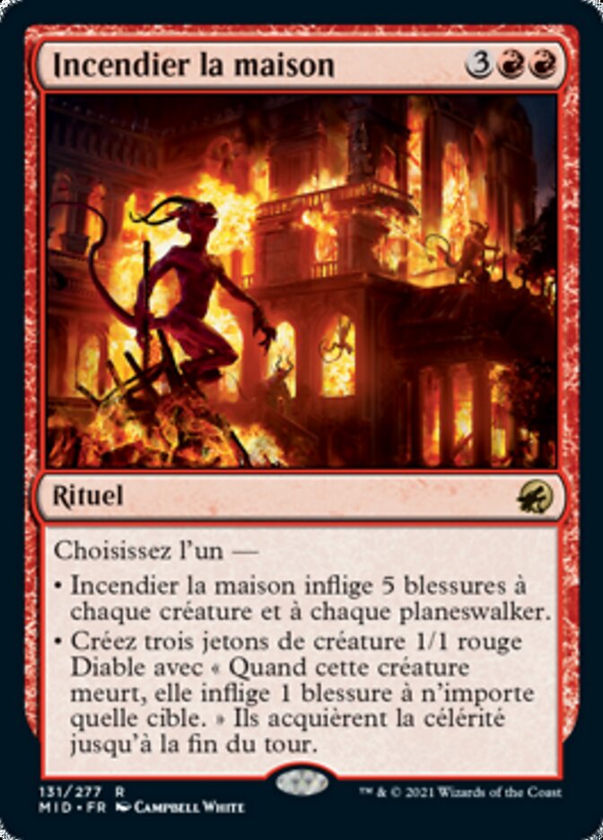 Incendier la maison